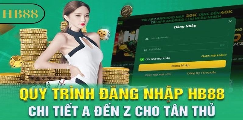 Mẹo để tiến hành vào tài khoản Hb88 nhanh chóng nhất