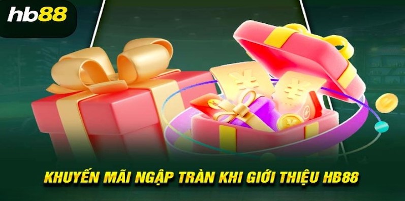 Vô vàn các khuyến mãi khi được giới thiệu Hb88